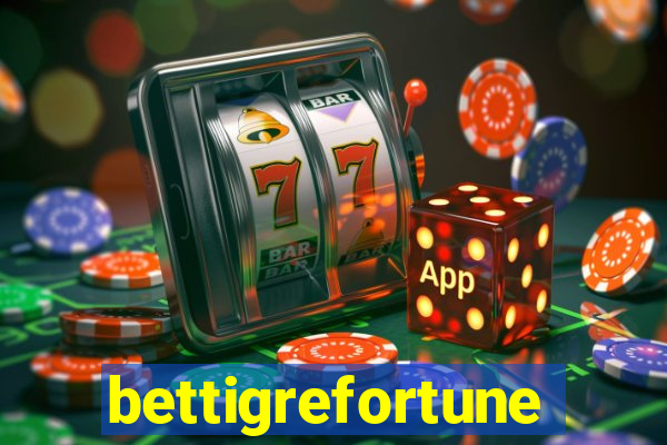 bettigrefortune