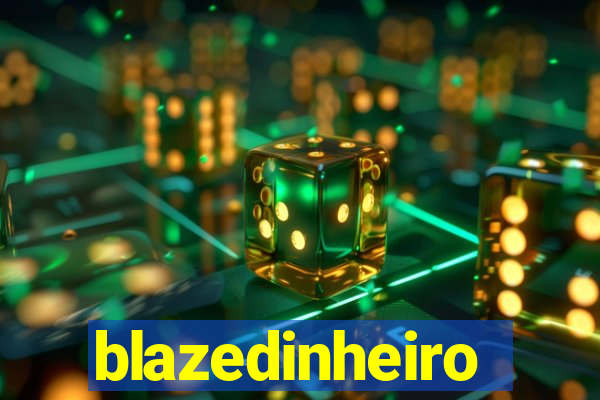 blazedinheiro