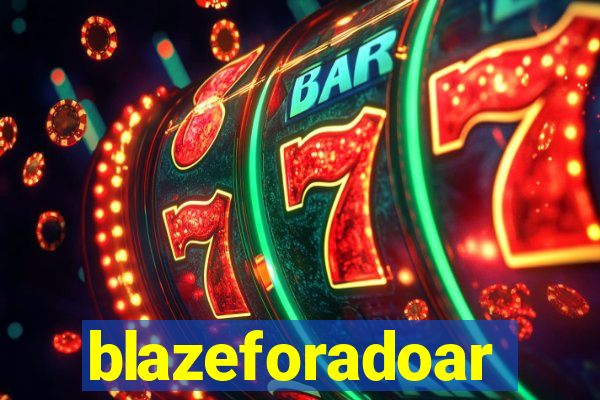 blazeforadoar