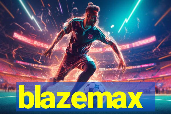 blazemax