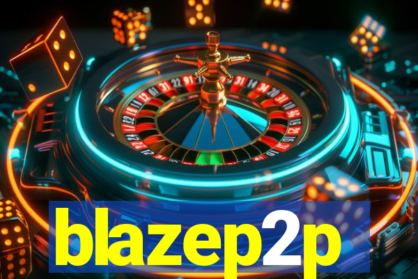 blazep2p