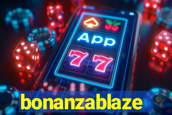 bonanzablaze