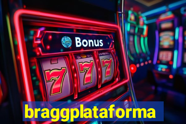 braggplataforma