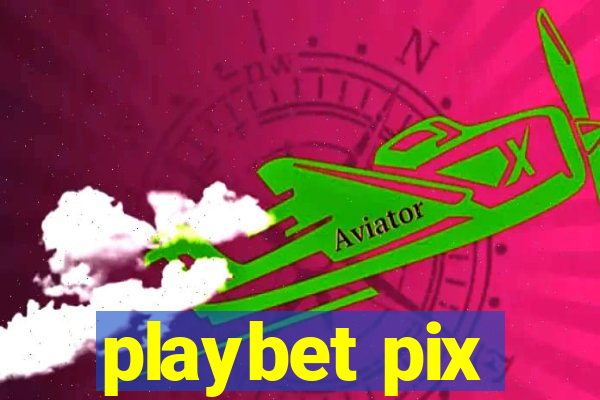 playbet pix