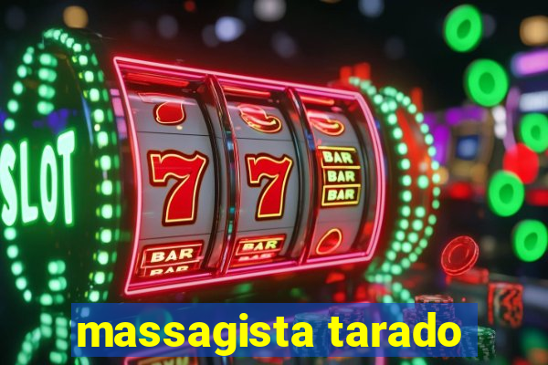 massagista tarado