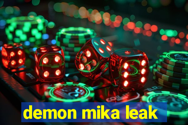 demon mika leak