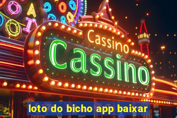 loto do bicho app baixar