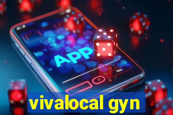 vivalocal gyn