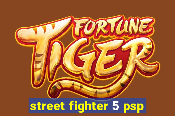 street fighter 5 psp