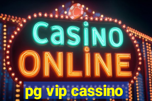 pg vip cassino