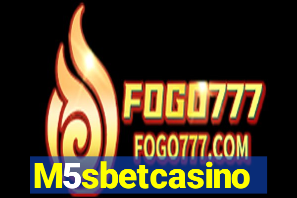 M5sbetcasino