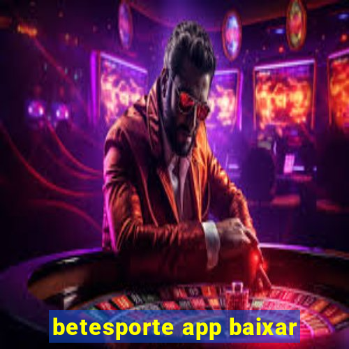 betesporte app baixar