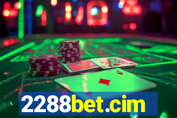 2288bet.cim