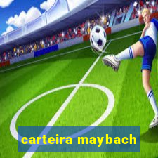 carteira maybach