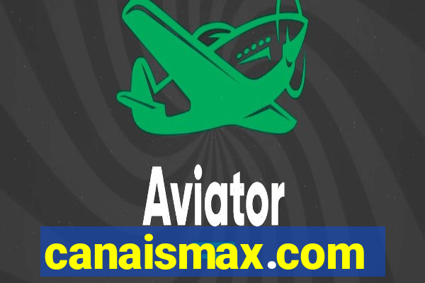 canaismax.com