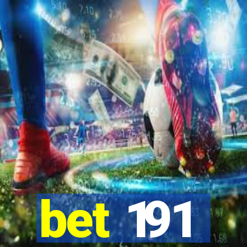 bet 191