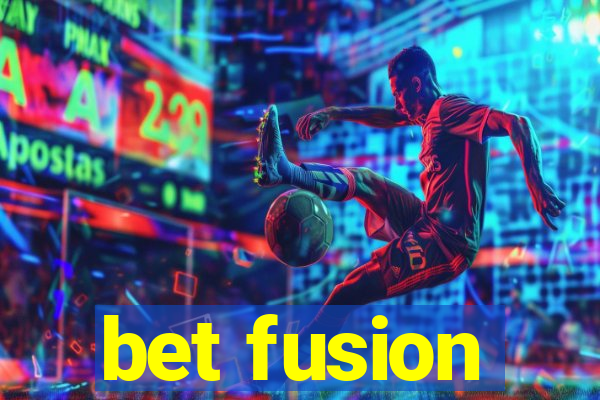 bet fusion