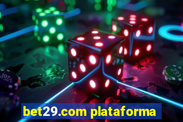 bet29.com plataforma