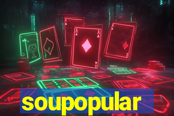 soupopular