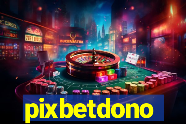 pixbetdono