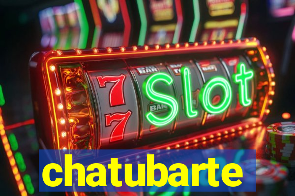 chatubarte