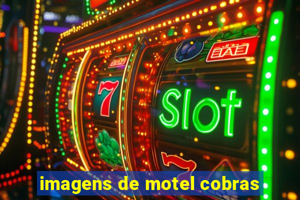 imagens de motel cobras