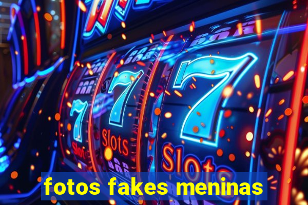 fotos fakes meninas