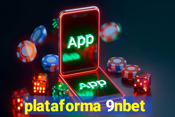 plataforma 9nbet