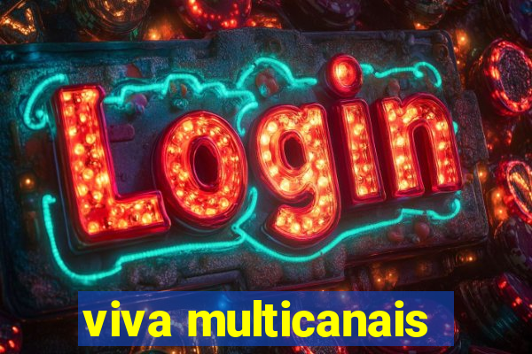 viva multicanais