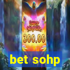 bet sohp