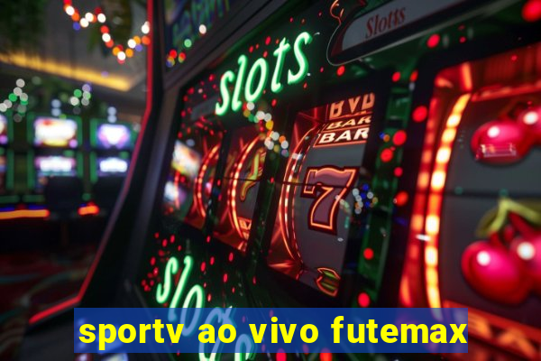 sportv ao vivo futemax