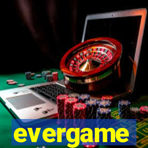 evergame