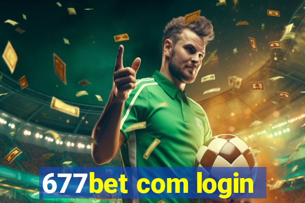 677bet com login