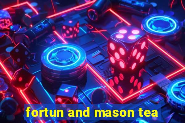 fortun and mason tea