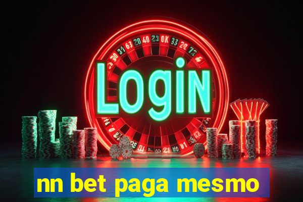 nn bet paga mesmo