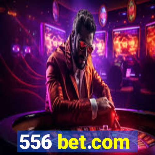 556 bet.com