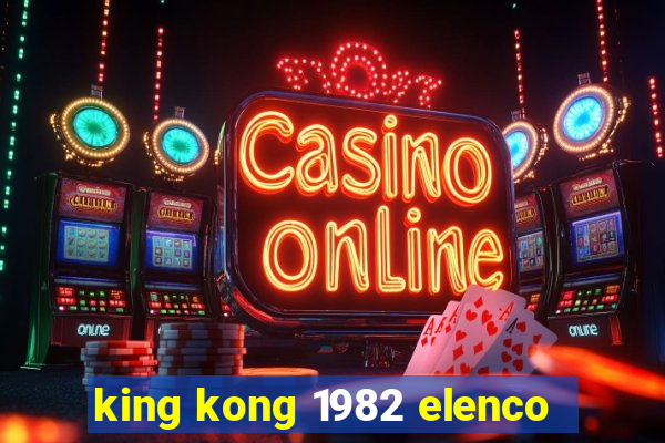 king kong 1982 elenco