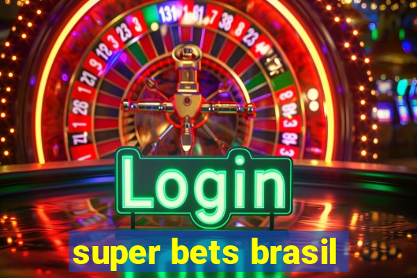 super bets brasil