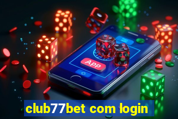 club77bet com login