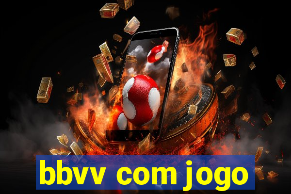 bbvv com jogo