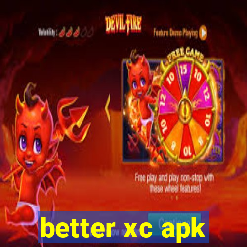 better xc apk