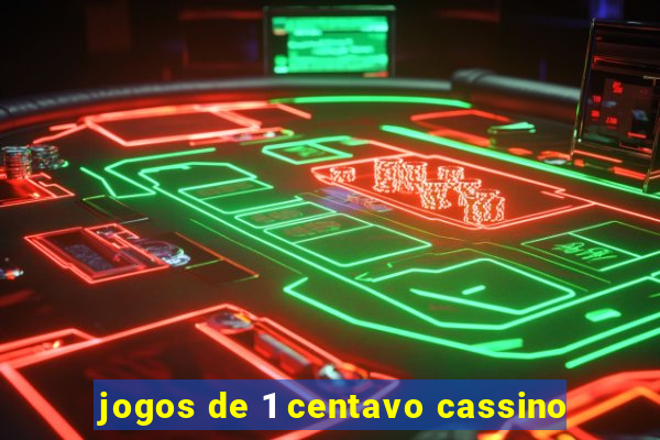 jogos de 1 centavo cassino