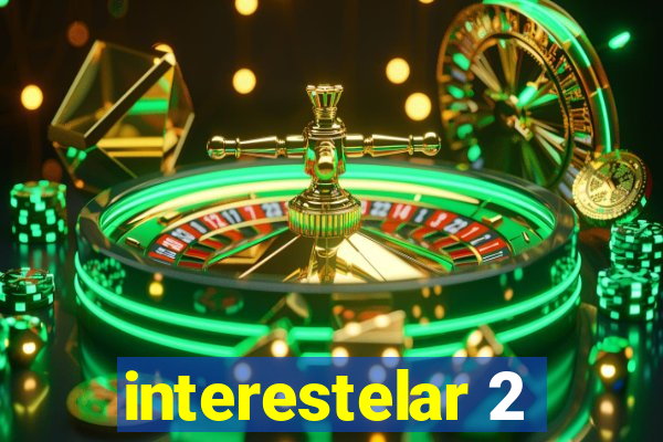 interestelar 2