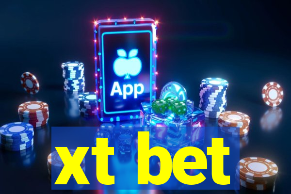 xt bet