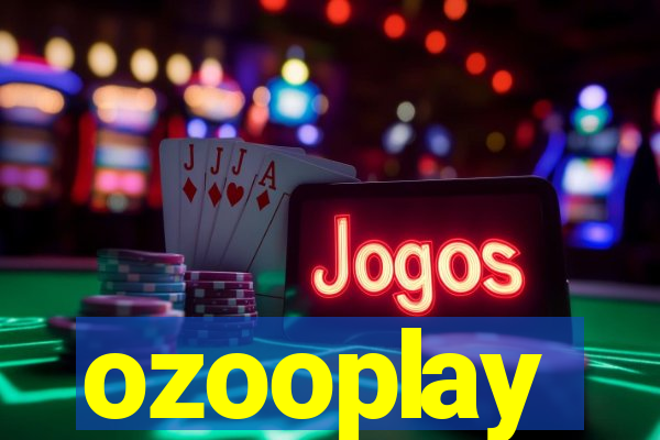 ozooplay