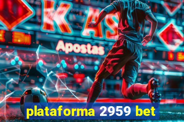 plataforma 2959 bet