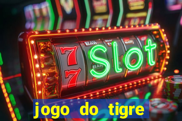 jogo do tigre ganha dinheiro mesmo