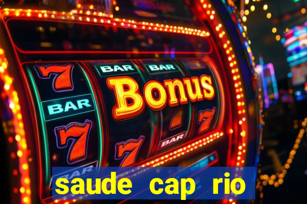 saude cap rio preto resultado