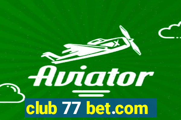 club 77 bet.com