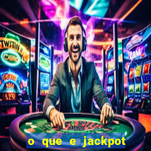 o que e jackpot no jogo do tigre